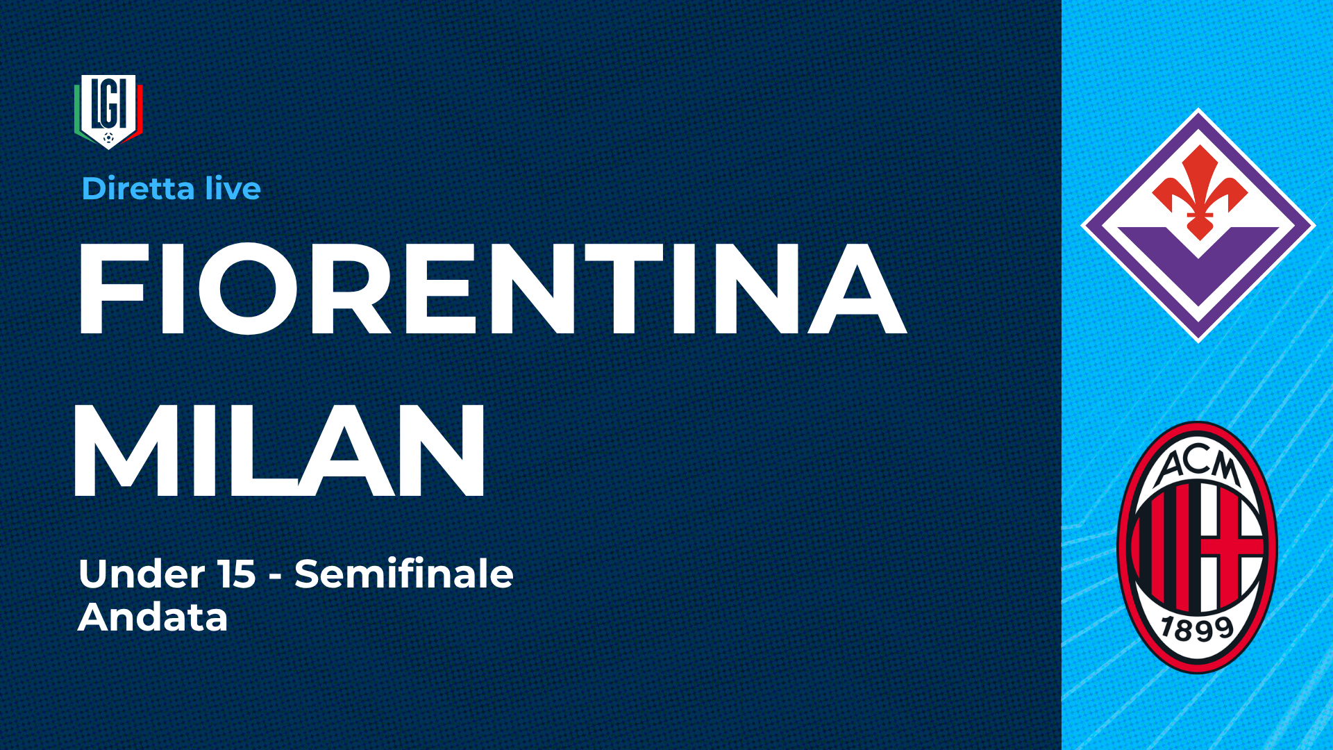 Fiorentina - Milan | Semifinale Campionato Under 15, Andata | stagione 2025-26